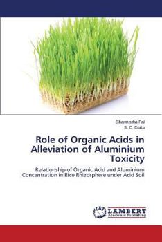 Paperback Role of Organic Acids in Alleviation of Aluminium Toxicity Book