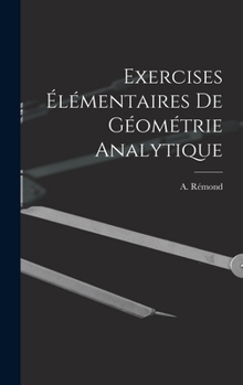 Hardcover Exercises Élémentaires de Géométrie Analytique [French] Book