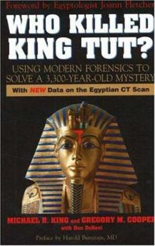 Hardcover Who Killed King Tut?: Using Modern Forensics to Solve a 3,300-Year Old Mystery Book