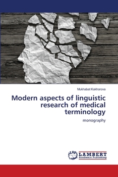 Modern aspects of linguistic research of medical terminology