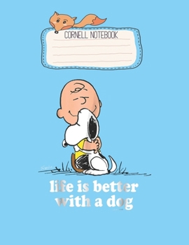 Paperback Cornell Notebook: Peanuts Life Is Better With A Dog Pretty Cornell Notes Notebook for Work Marble Size College Rule Lined for Student Jo Book