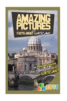 Paperback Amazing Pictures and Facts about Vatican City: The Most Amazing Fact Book for Kids about Vatican City Book