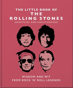 Hardcover Little Book of the Rolling Stones: Wisdom and Wit from Rock 'n' Roll Legends Book