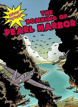 The Bombing of Pearl Harbor (Graphic Histories (World Almanac)) - Book  of the Osprey Graphic History