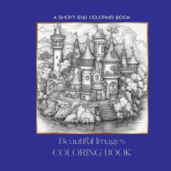 Paperback Beautiful Images COLORING BOOK: A Short End Coloring Book