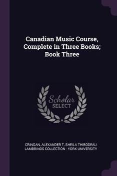 Paperback Canadian Music Course, Complete in Three Books; Book Three Book