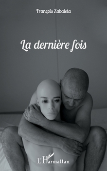 Paperback La dernière fois [French] Book
