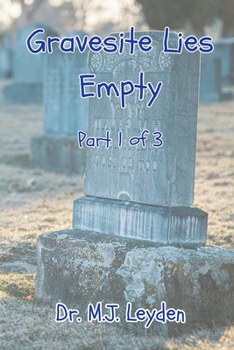 Paperback Gravesite Lies Empty: Part 1 Book