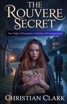 Paperback The Rouvere Secret: One Night of Deception, A Lifetime of Consequences Book