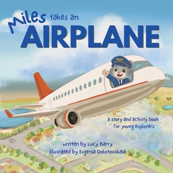 Miles Takes An Airplane (Miles Goes Places)