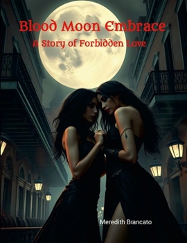 Paperback Blood Moon Embrace: A Story of Forbidden Love Book