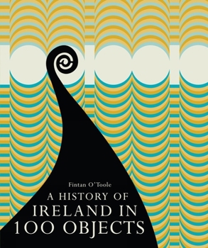Hardcover A History of Ireland in 100 Objects Book