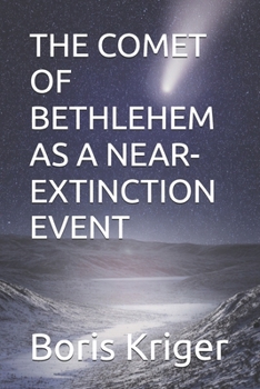 Paperback The Comet of Bethlehem as a Near-Extinction Event Book