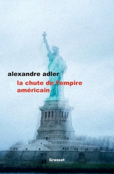 Hardcover La Chute de L'Empire Americain: Essai [French] Book