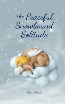 The Peaceful Snowbound Solitude
