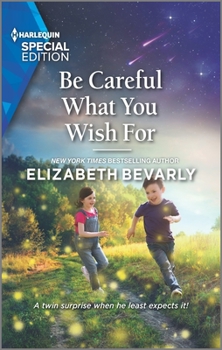 Be Careful What You Wish For - Book #1 of the Lucky Stars