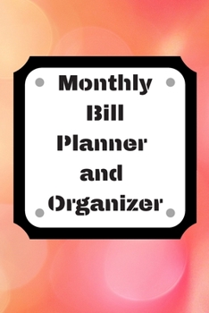 Monthly Bill Planner and Organizer: Finance Monthly & Weekly Budget Planner Expense Tracker Bill Organizer Journal Notebook | Budget Planning,Workbook | ... (Expense Tracker Budget Planner)