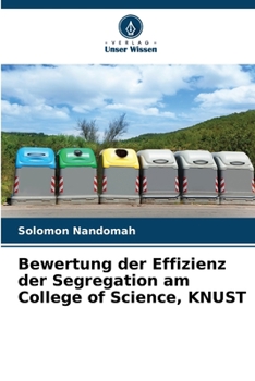 Paperback Bewertung der Effizienz der Segregation am College of Science, KNUST [German] Book