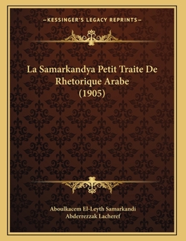 Paperback La Samarkandya Petit Traite De Rhetorique Arabe (1905) [Arabic] Book