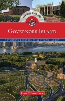 Paperback Governors Island Explorer's Guide: Adventure & History in New York Harbor Book