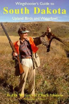 Paperback Wingshooter's Guide to South Dakota: Upland Birds and Waterfowl Book