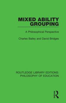 Paperback Mixed Ability Grouping: A Philosophical Perspective Book