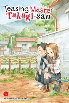  17 - Book #17 of the  [Karakai Jzu no Takagi-san]
