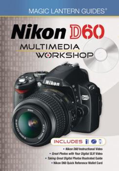 Hardcover Nikon D60 Multimedia Workshop (Magic Lantern Guides) Book