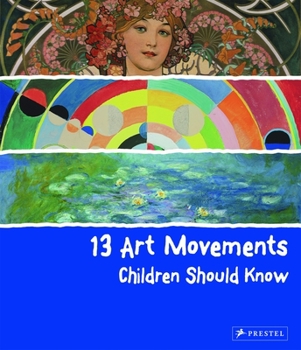 Hardcover 13 Art Movements Children Should Know Book