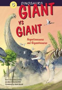 Hardcover Giant vs. Giant: Argentinosaurus and Giganotosaurus Book
