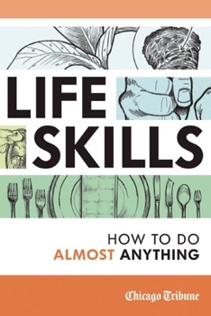 Paperback Life Skills: How to Do Almost Anything Book