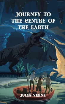 Paperback Journey To The Centre of The Earth: Professor Lidenbrock's adventures to the ruins of Iceland Book