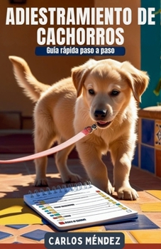 Paperback Adiestramiento de cachorros: Guía rápida paso a paso [Spanish] Book