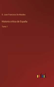 Hardcover Historia critica de España: Tomo 1 [Spanish] Book