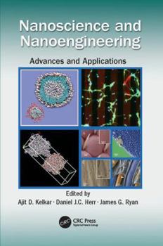 Paperback Nanoscience and Nanoengineering: Advances and Applications Book
