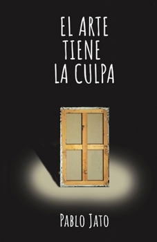 Paperback El Arte Tiene la Culpa [Spanish] Book