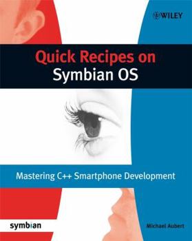 Quick Recipes on Symbian OS: Mastering C++ Smartphone Development - Book  of the Symbian Press