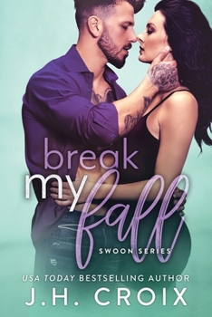 Break My Fall - Book #3 of the Swoon