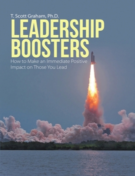 Paperback Leadership Boosters: How to Make an Immediate Positive Impact on Those You Lead Book