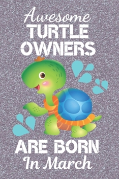 Awesome Turtle Owners Are Born In March: Turtle gifts. This Turtle Notebook or Turtle Journal has an eye catching fun cover. It is 6x9in size with ... Black Turtle Owner Gifts. Turtle Lover Gifts.