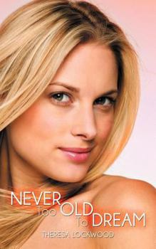 Paperback Never Too Old to Dream Book