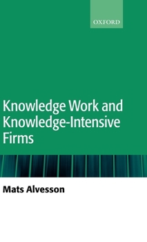 Hardcover Knowledge Work and Knowledge-Intensive Firms Book