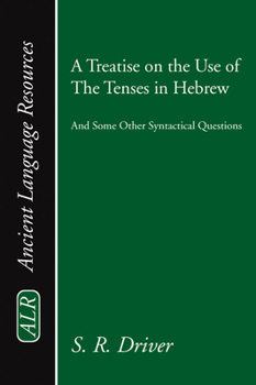 Paperback A Treatise on the Use of the Tenses in Hebrew: And Some Other Syntactical Questions Book