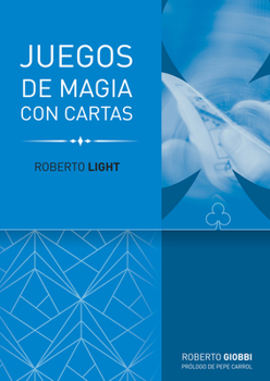 Paperback Roberto Light: Juego de Magia Con Cartas [Spanish] Book