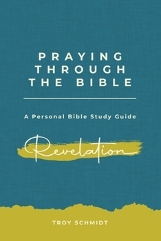 Paperback Praying Through Revelation Book