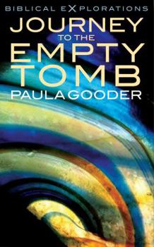 Journey to the Empty Tomb (Biblical Explorations)