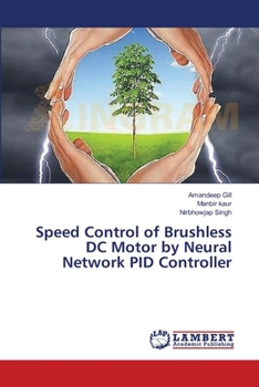 Paperback Speed Control of Brushless DC Motor by Neural Network PID Controller Book