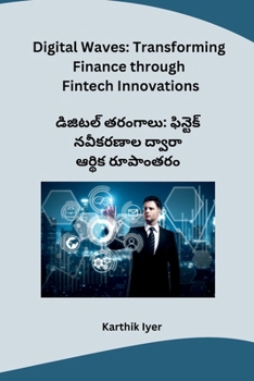 Paperback Digital Waves: Transforming Finance through Fintech Innovations [Telugu] Book