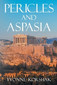 Paperback Pericles and Aspasia: A Story of Ancient Greece Book