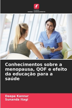 Paperback Conhecimentos sobre a menopausa, QOF e efeito da educação para a saúde [Portuguese] Book